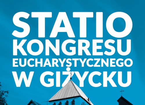 Statio Kongresu Eucharystycznego w Giżycku | 25 kwietnia